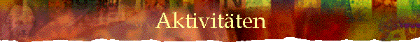 Aktivit�ten