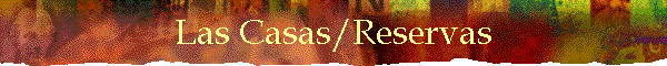 Las Casas/Reservas