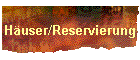 Huser/Reservierung