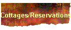Cottages/Reservations
