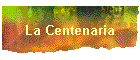 La Centenaria